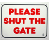Brooklands Gate Sign - Please Shut The Gate Large